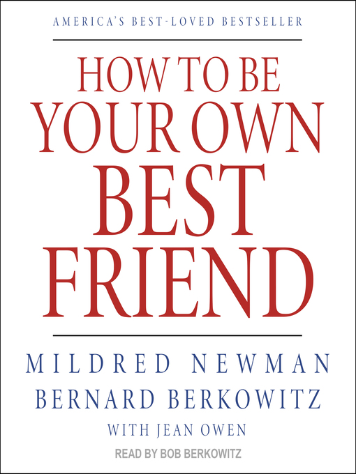 Title details for How to Be Your Own Best Friend by Mildred Newman - Available